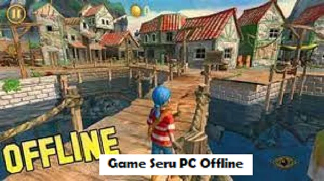 Game Seru PC Offline