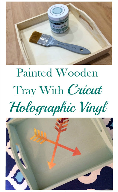 Make a plain wooden tray fancy with paint and holographic vinyl arrows using a Cricut.