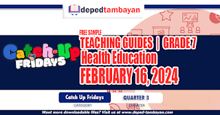 GRADE 7 TEACHING GUIDES FOR CATCH-UP FRIDAYS (Health Education) | FEBRUARY 16, 2024