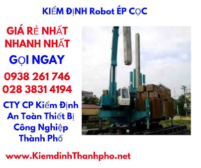 khi nào cần phải kiểm định robot ép cọc