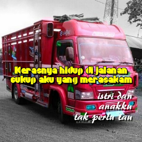 Gambar kata kata cinta supir truk paling romantis - yudanesia