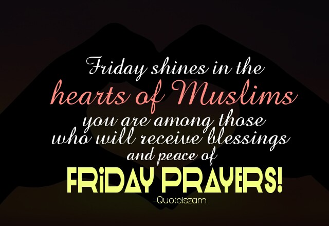 Friday shines in the Hearts of Muslims you are among those who will receive blessings and peace of Friday prayers!