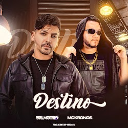 BRUNO E TRIO FEAT.MC KRONOS MK - DESTINO (Pro.kirtap music)