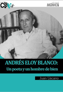 Juan Liscano - Andrés Eloy Blanco- Un Poeta y un Hombre de Bien