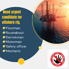  Need argent candidate for offshore rig.