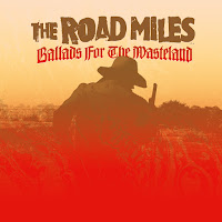 The Road Miles - Ballads for the Wasteland