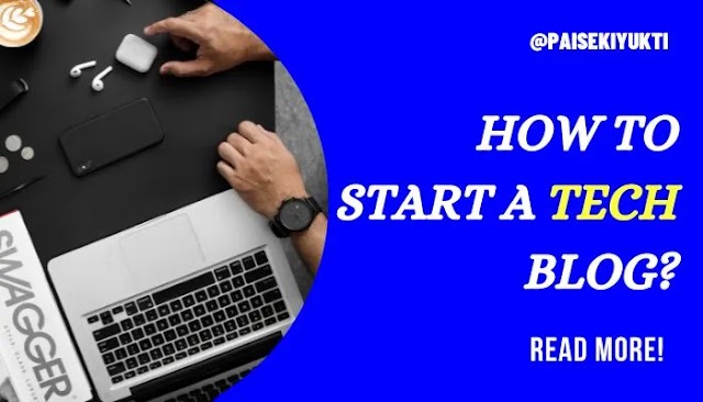 How to Start a Tech Blog? 10 Things You Need 