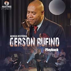 Baixar Música Gospel Uma Nova História (Playback) - Gerson Rufino