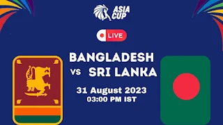 Live: Bangladesh vs Sri Lanka, 2nd Match, Group B, Asia Cup 2023