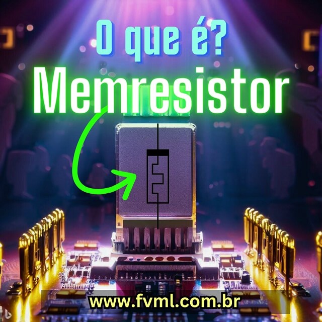 O que é um Memristor? Como funciona, Vantagens e Aplicações!