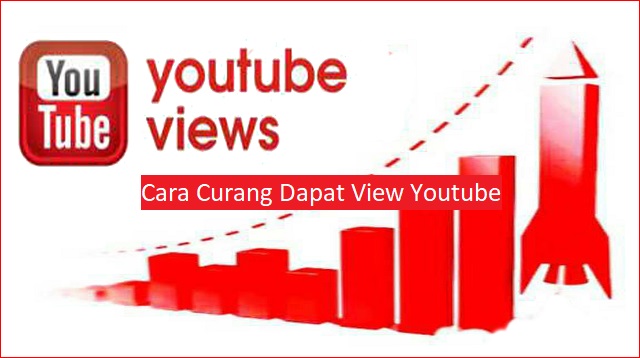 Cara Curang Dapat View Youtube