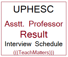 image: UPHESC Assistant Professor Result 2022 Interview Schedule @ TeachMatters