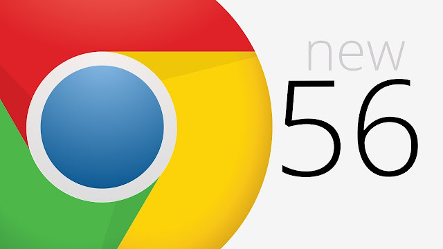 لماذا يجب عليك تحديث متصفح جوجل كروم الأن و الحصول على إصدار Chrome 56 ؟!
