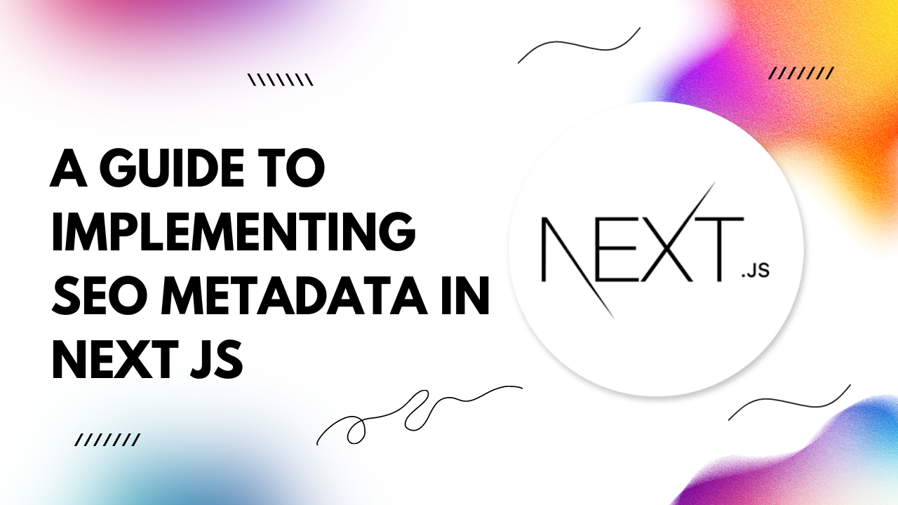 Implementing SEO Metadata in Next JS