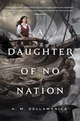 A Daughter of No Nation - AM Dellamonica