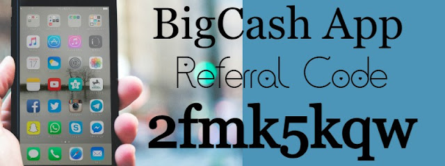 Bigcash App Invite Code 2023, Bigcash Referral Code,  Bigcash Reviews 2023