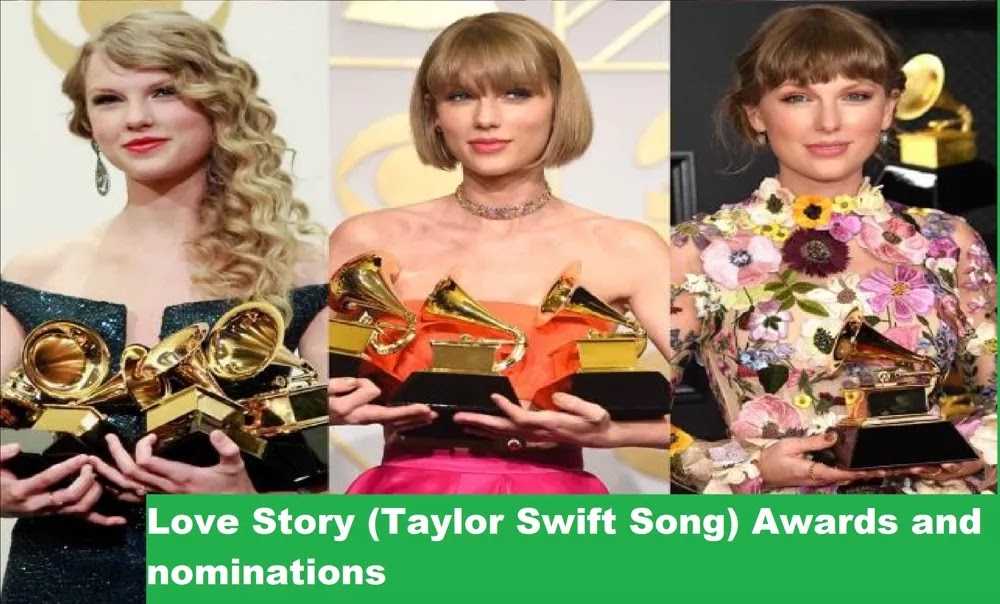 Love Story (Taylor Swift Song) Awards and nominations