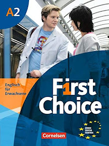 First Choice 2. Kursbuch mit Home Study CD, Classroom CD und Phrasebook