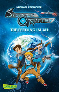 Sternenritter 1: Die Festung im All: Science Fiction-Buch der Bestseller-Serie für Weltraum-Fans ab 8 Jahren (1)