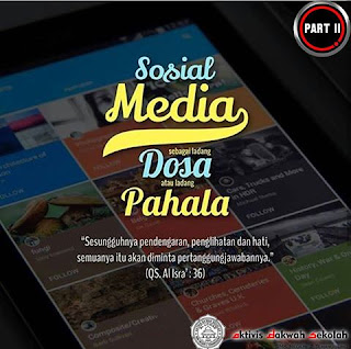 Sosial Media !!! Dosa Atau Pahala ?? - Bagian 2