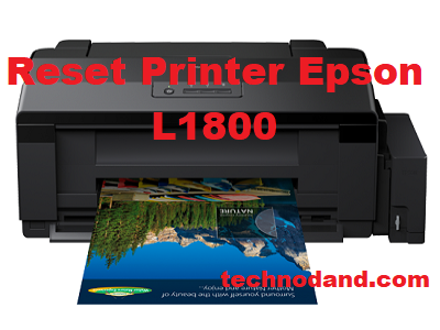 Tutorial Reset Printer Epson L1800 dengan Mudah Menggunakan Reseter