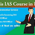 What is IAS Course in Hindi