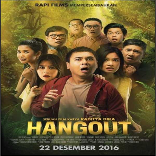 Film Hangout (2016) Film Terbaru Raditya Dika & Bayu Skak Full Movie Gratis