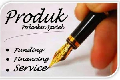 Mengenal Produk Bank Syariah