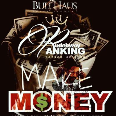 Rudebwoy Ranking – Make Money (Linkup Riddim)(Prod. By Tombeatz)