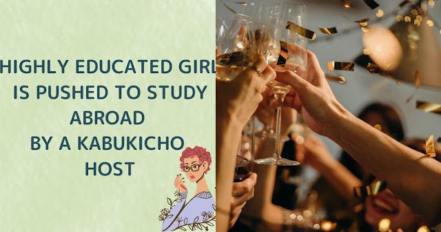 HIGHLY EDUCATED GIRL WITH A MASTER'S DEGREE, PUSHED TO STUDY ABROAD BY A KABUKICHO HOST