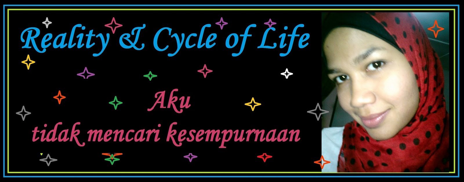 Reality & Cycle of Life