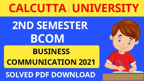 CU B.COM 2nd Semester Business Communication 2021 Question Paper With Answer