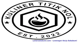 Lowongan Kerja Kuliner Titik Nol Sukabumi Terbaru