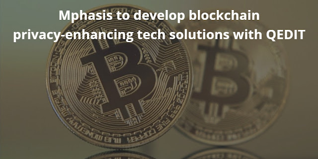 Mphasis to develop blockchain privacy-enhancing tech solutions with QEDIT