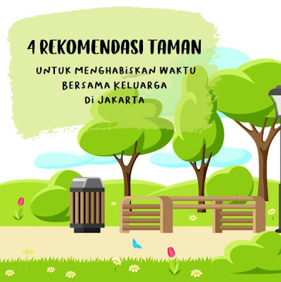 4 rekomendasi taman di Jakarta