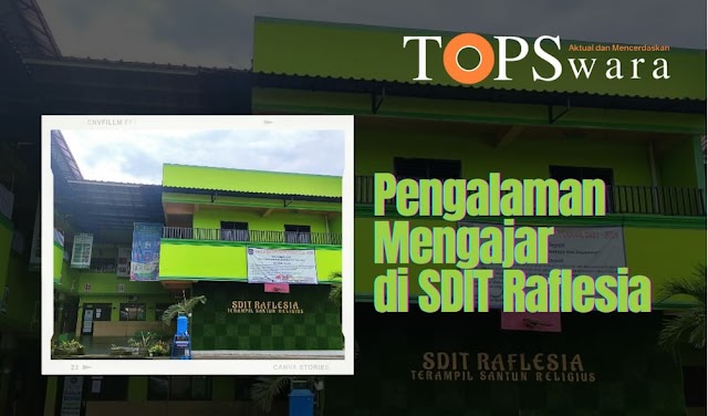 Pengalaman Mengajar di SDIT Raflesia