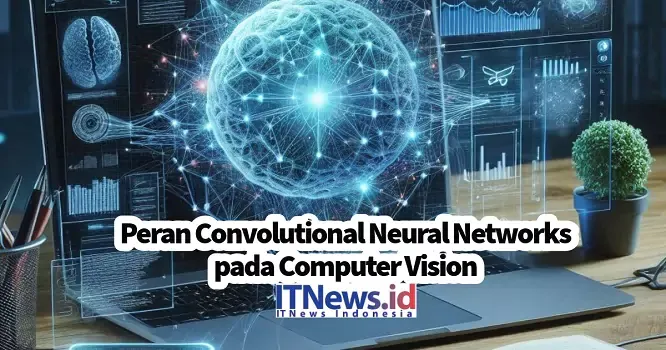 https://www.itnews.id/2024/11/peran-convolutional-neural-networks-pada-computer-vision.html