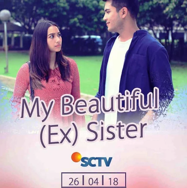 Daftar Nama Pemain FTV My Beautiful Ex Sister SCTV Lengkap