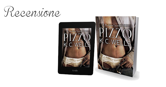 [Recensione] Pizzo (A material world tale #1) K.C. Wells