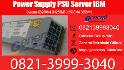  Harga Power Supply PSU Server IBM Surabaya Murah