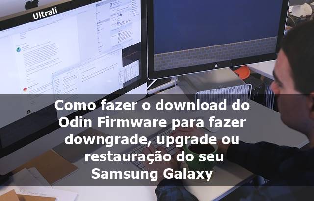 Odin Firmware para fazer downgrade, upgrade ourestauração do seu Samsung Galaxy