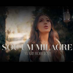 Baixar Música Gospel Sou Um Milagre - Mari Borges Mp3