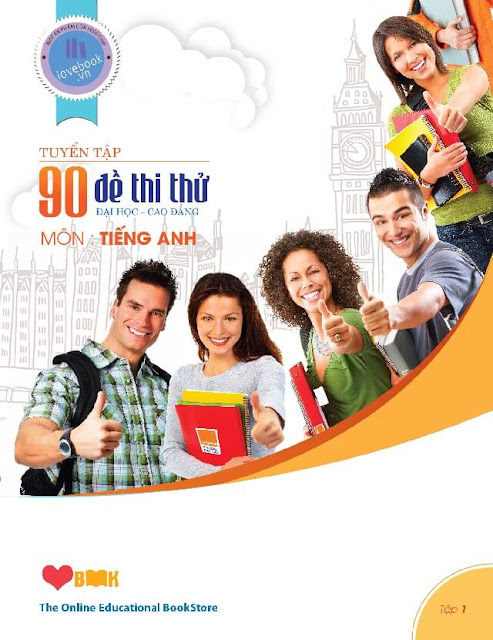 Tuyển tập 90 đề thi thử Đại học – Cao đẳng môn Tiếng Anh Tập 1