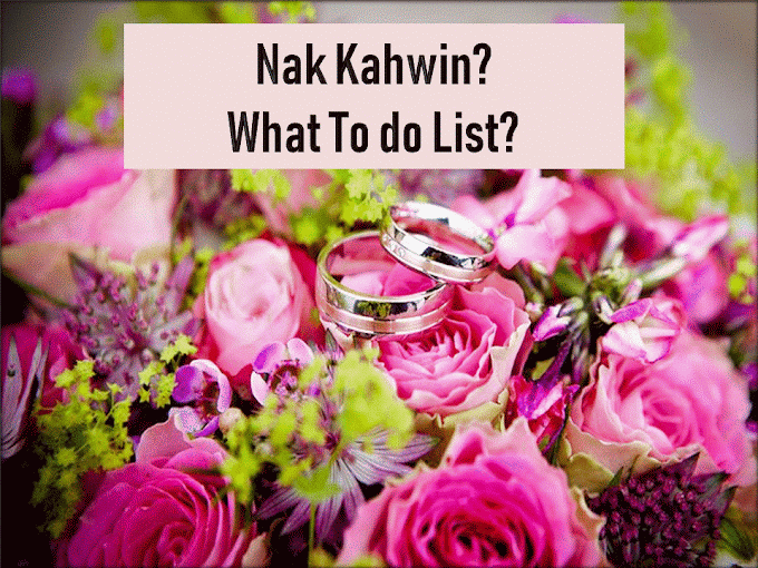 Nak Kahwin? What To Do List?