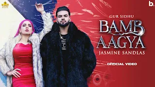 Bamb Aa Gaya Lyrics - Gur Sidhu | Jasmine Sandlas