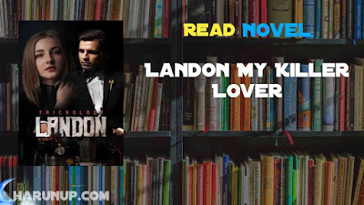 Read Landon: My Killer Lover Novel Full Episode
