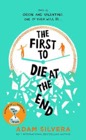 The First to Die in the End