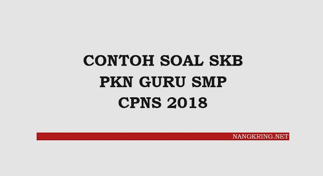 Contoh Soal SKB PKN Lengkap dengan Pembahasannya CPNS 2018 ...