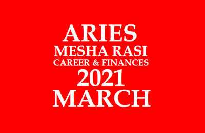 Mesha Rasi Phalalu 2021 March