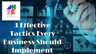 3 Effective Tactics Every Business Should Implement